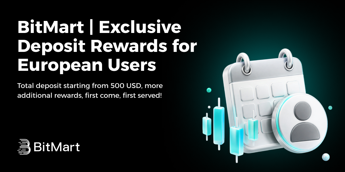 BitMart | Exclusive Deposit Rewards for European Users